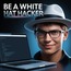 Beyaz Şapkalı Hacker OL Zengin OL !