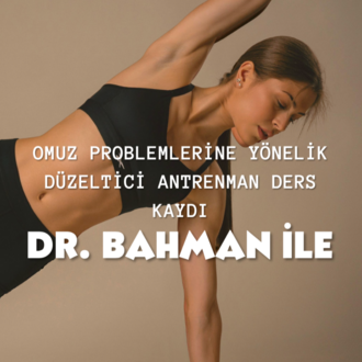 OMUZ PROBLEMLERİNE YÖNELİK DÜZELTİCİ ANTRENMAN DERS KAYDI