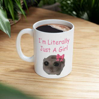 I'm Literally Just a Girl Kupa