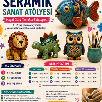 ÇOCUKLARA ÖZEL SERAMİK SANAT ATÖLYESİ (4-12 yaş)
