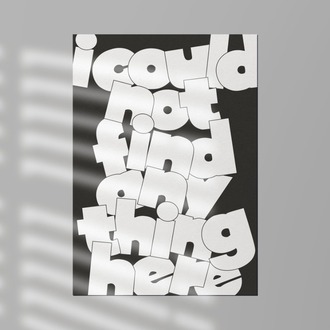 I Could Not Find Anything Here - Tipografik Poster - "This is what it is!" Serisi