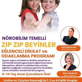 ZIP ZIP BEYİNLER (GRUP) - NÖROBİLİM TEMELLİ DİKKAT VE ODAK PROGRAMI