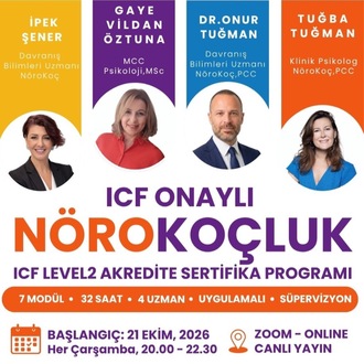 ICF Onaylı NÖROKOÇLUK: Nörobilim Temelli Koçluk Sanatı Eğitimi - EKİM 2026 DÖNEMİ