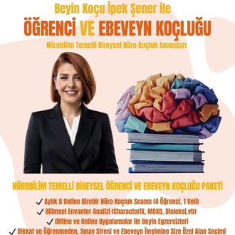 ÖĞRENCİ ve EBEVEYN KOÇLUĞU - BEYİN KOÇU İPEK ŞENER İLE 4+1 SEANS 1 AYLIK PAKET