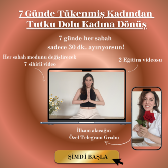 7 Günde Tükenmiş Kadından Tutkulu Kadına