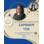 ÇALIŞMAM LAZIM AMA ZAMANIM YOK