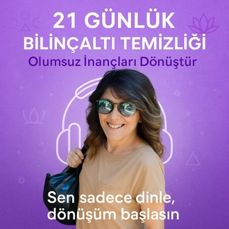 Olumsuz İnanç Dönüştürme – 21 Günlük NLP & Theta Frekans Programı