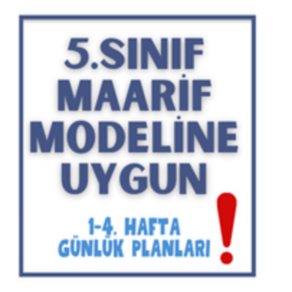 5. Sınıf Maarif Modeline Uygun ilk 4 Hafta Günlük Plan