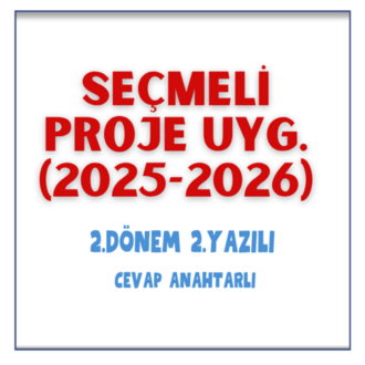 Proje Tasarımı ve Uyg. - 2. Dönem 2. Yazılı Sınav & Cevap Anahtarı (2025-2026)