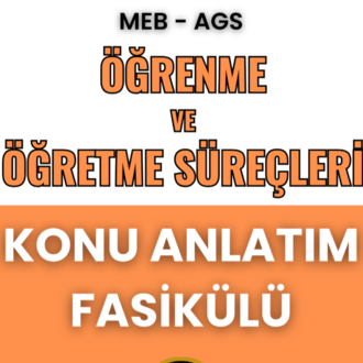 ÖĞRENME ve ÖĞRETME SÜREÇLERİ KONU ANLATIM FASİKÜLÜ (MEB-AGS) (2026)