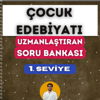 ÇOCUK EDEBİYATI SORU BANKASI - 1. SEVİYE UZMANLAŞTIRAN SERİSİ (2027)