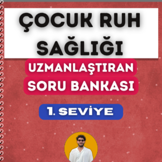ÇOCUK RUH SAĞLIĞI SORU BANKASI - 1. SEVİYE UZMANLAŞTIRAN SERİSİ (2027)