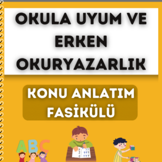 OKULA UYUM ve ERKEN OKURYAZARLIK KONU ANLATIM FASİKÜLÜ (2027)