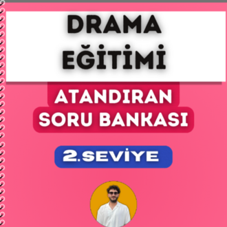 DRAMA EĞİTİMİ SORU BANKASI - 2. SEVİYE ATANDIRAN SERİSİ (2027)