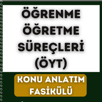 ÖĞRETME-ÖĞRENME SÜREÇLERİ (ÖYT) KONU ANLATIM FASİKÜLÜ (2027)