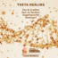 THETA HEALING YOU & CREATOR (SEN VE YARATICI) UYGULAYICILIK SEMİNERİ