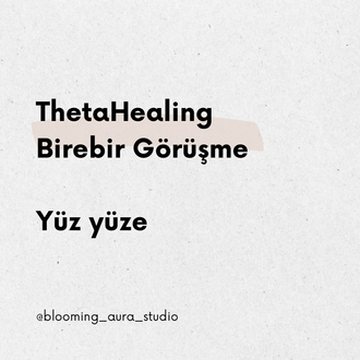 ThetaHealing ile Birebir Görüşme