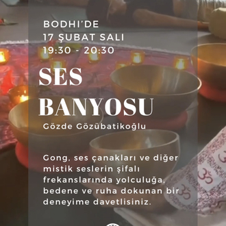 Gözde Gözübatikoğlu ile Ses Banyosu