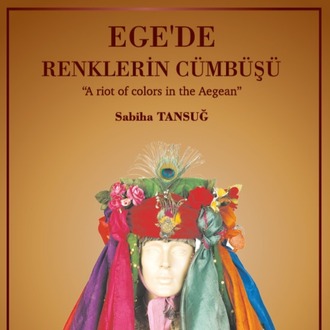 Ege'de Renklerin Cümbüşü