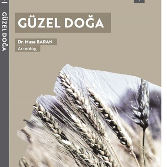 “Güzel Doğa” – Arkeolog Dr. Musa Baran