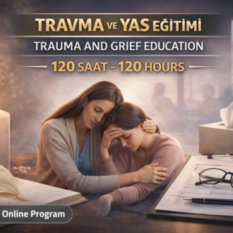 Kod 58 – Travma ve Yas Eğitimi (120 Saat Online)
