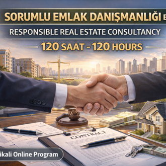 Kod 57 – Sorumlu Emlak Danışmanlığı Eğitimi (120 Saat Online)