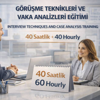 Kod 43 – Görüşme Teknikleri ve Vaka Analizleri Eğitimi (40 Saat Online)