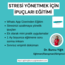 STRESİ YÖNETMEK İÇİN İPUÇLARI EĞİTİMİ 
