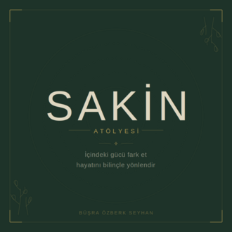 Sakin Atölyesi — Bilinçli Kadın Masterclass'ı