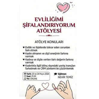 Evliliğimi Şifalandırıyorum Atölyesi | Video Kaydı