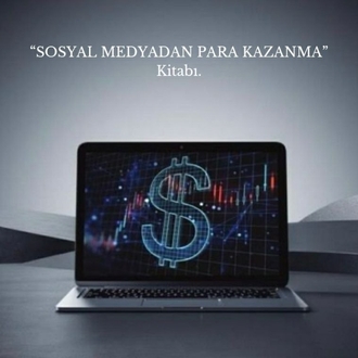 SOSYAL MEDYADAN PARA KAZANMA REHBERİ