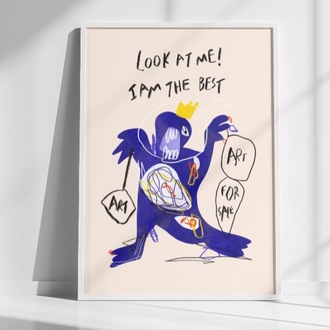Look at me! I am the best!’Fineart Poster