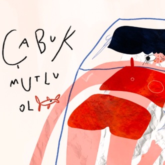 ‘Çabuk Mutlu Ol’ Poster