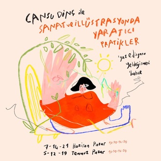 Cansu Dinç ile Atölye Buluşmaları (Temmuz)