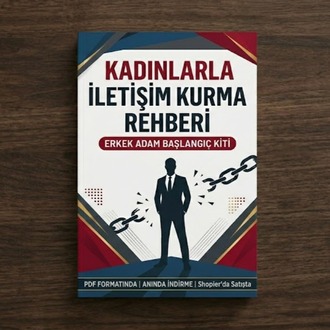 Kadınlarla İletişim Kurma Rehberi