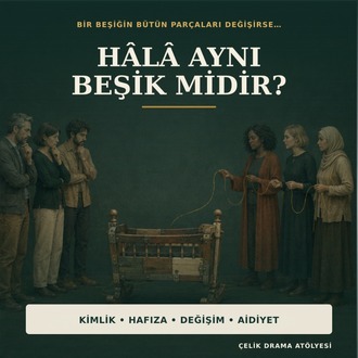 Ölümsüz Beşik | Yetişkinler İçin Yaratıcı Drama Atölyesi
