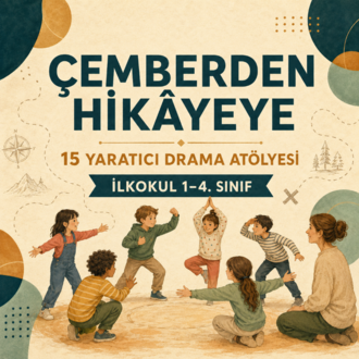 İlkokul (1-4. Sınıf) İçin Tam Metin 15 Atölyelik Drama Planı Seti (PDF)
