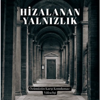 HİZALANAN YALNIZLIK ( Dijital Dönüşüm Kitabı )