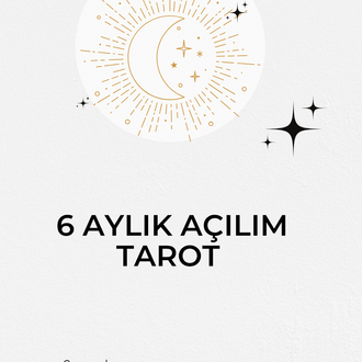 6 aylık açılım