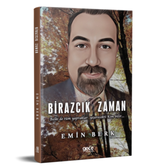BİRAZCIK ZAMAN / EMİN BERK