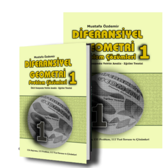 (RENKLİ BASKI) DİFERANSİYEL GEOMETRİ PROBLEM ÇÖZÜMÜ 1 (208 SAYFA)