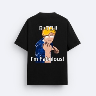 B*tch I'm Fabulous T-Shirt Siyah