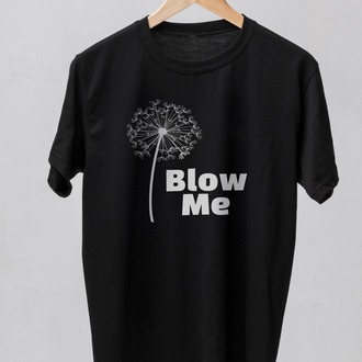 Blow Me Regular T-Shirt