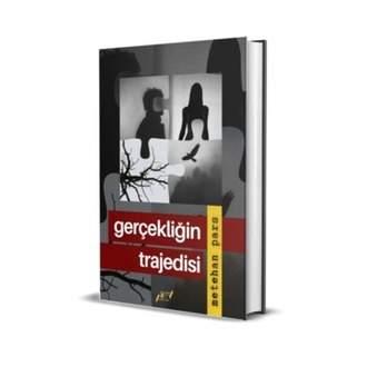 GERÇEKLİĞİN TRAJEDİSİ / METEHAN PARS