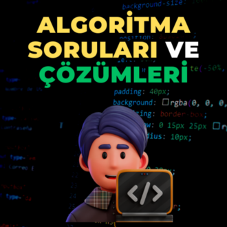 ALGORİTMA SORULARI VE ÇÖZÜMLERİ
