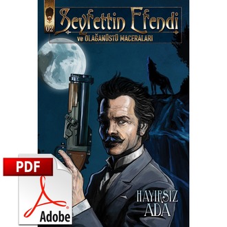 Seyfettin Efendi ve Olağanüstü Maceraları 02 Hayırsız Ada Dijital Versiyon (PDF)