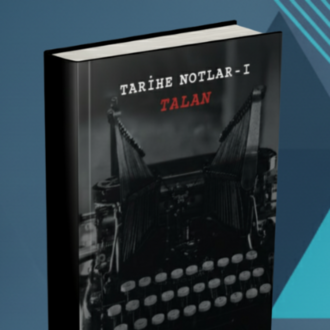 2'Lİ SET-TEKKEDEN DEVLETE ve TARİHE NOTLAR-1 “TALAN” (İSME ÖZEL İMZALI)