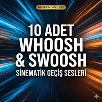 10 Premium Whoosh & Swoosh Ses Efekti | Sinematik Geçiş Sesleri (SFX)