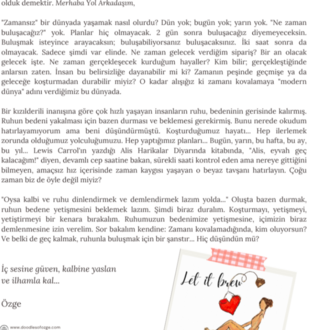 Let it brew “Demlenmesine izin ver ruhunun”