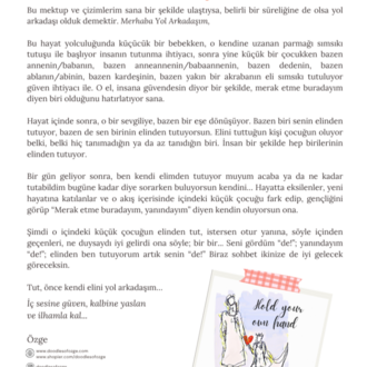 Hold your own hand “Kendi elinden tut.” 